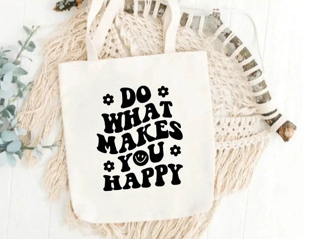 Do What Makes You Happy